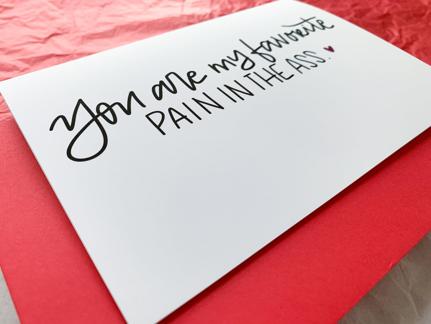 You Are My Favorite Pain in the Ass Snarky Handmade Valentine by StoneDonut Design