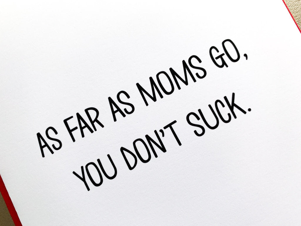 Funny Handmade Mother's Day Father's Day Card Mom You Don't Suck by StoneDonut Design