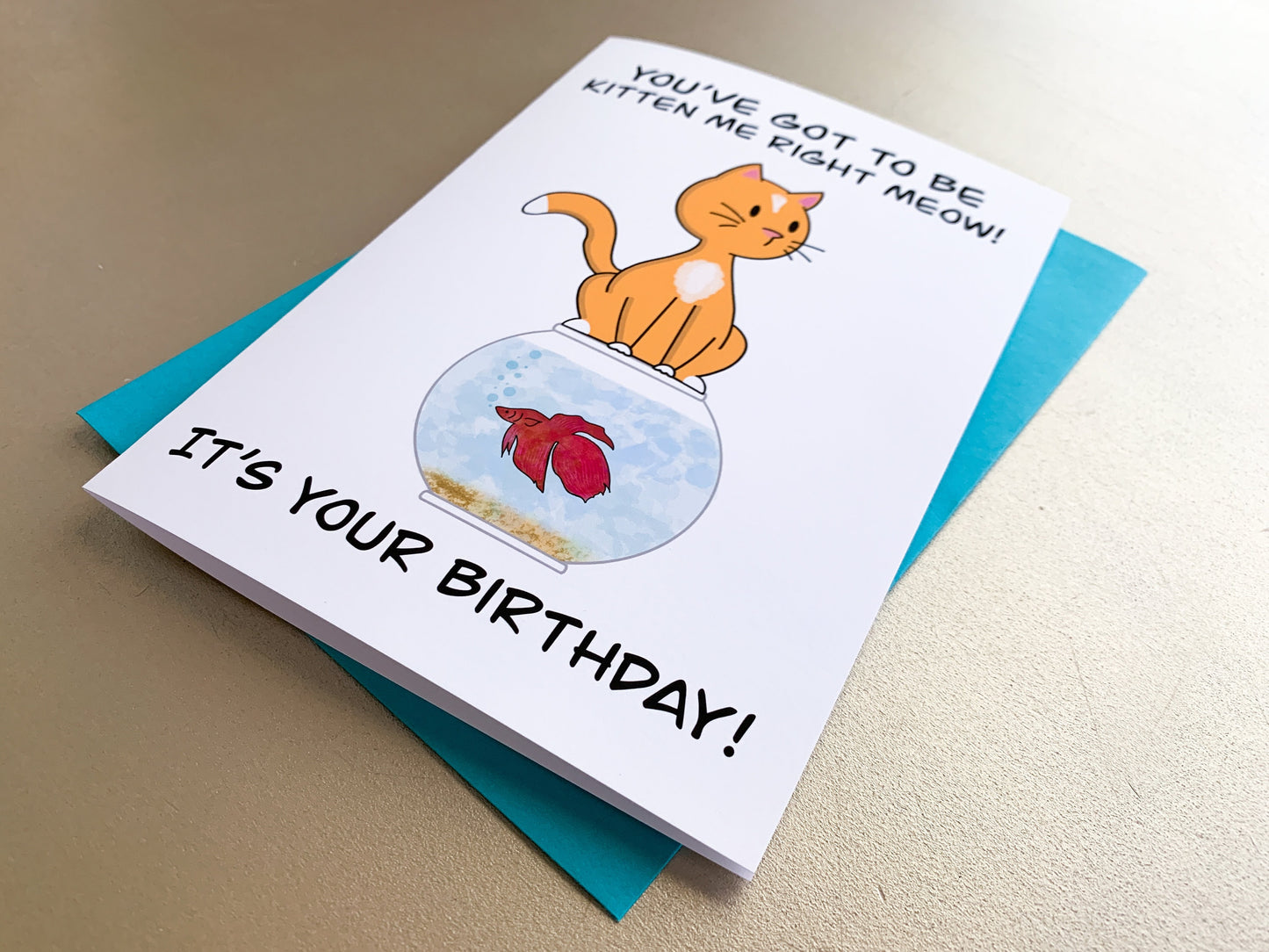 You've Got to Be Kitten Me Pun Birthday Card by StoneDonut Design