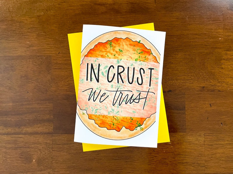 In Crust We Trust Pizza Lover Card by StoneDonut Design