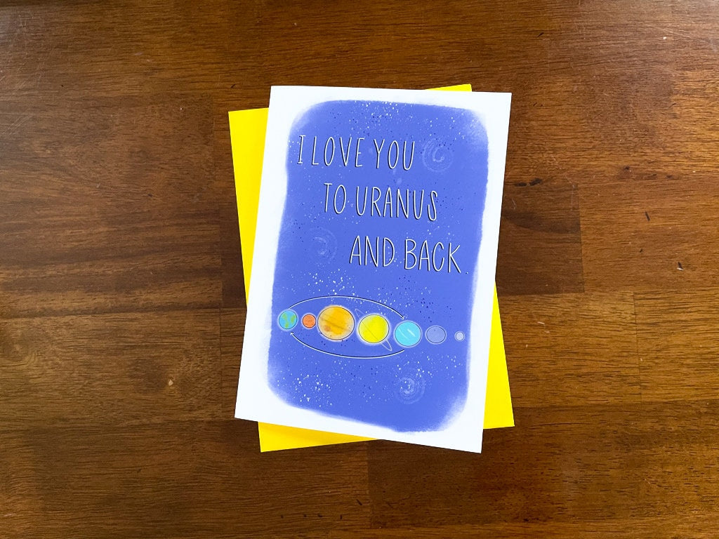 I Love You to Uranus and Back by StoneDonut Design