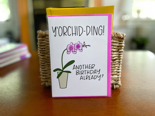 Y'orchidding Birthday Card by StoneDonut Design